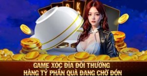 xóc đĩa đổi thưởng